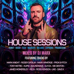 House Sessions - Sesh 1 - Mixed By DJ MarX