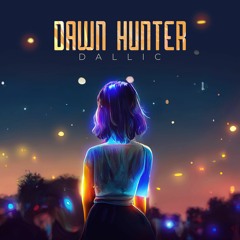 Dallic - Dawn Hunter