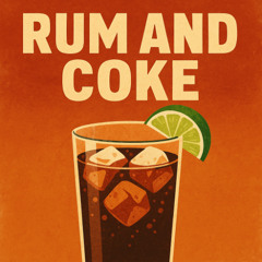 Rum and Coke