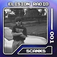 Elision Radio 001 - Scanks