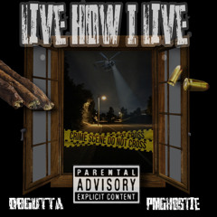 “Live How I Live”  DBgutta FT PMGHOSTIE