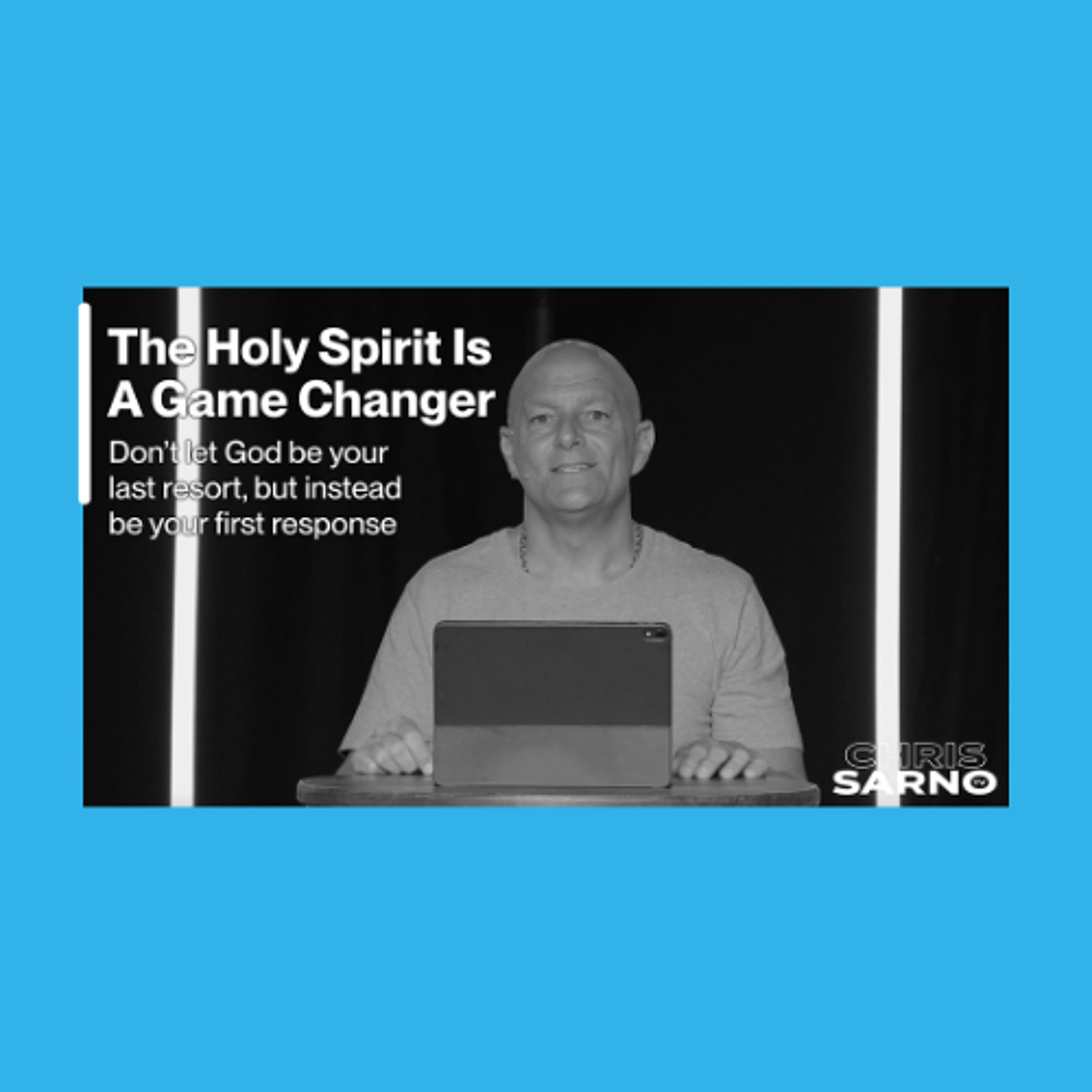 The Holy Spirit Is A Game Changer | Chris Sarno TV episode artwork