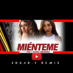 TINI X Maria Becerra - Miénteme Remix (Edgar.F)