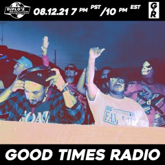 Good Times Radio #40