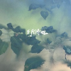 E Fishpool - Outside Your House (Elyshia)