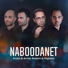 Naboodanet (feat. Kazem & Mojtaba)
