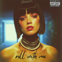 Roll With Me
