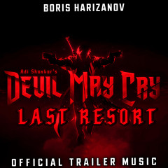 Devil May Cry - Last Resort (Official Trailer Music) [feat. Stephen Cooper]