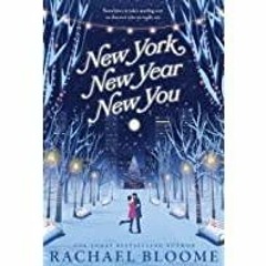 [PDF][Download] New York, New Year, New You : A fun, feel-good read full of heart, hope &amp humor