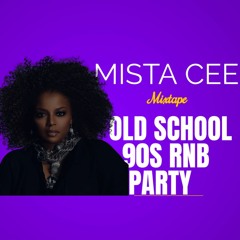 Mista Cee - Old School 90's R&B Party