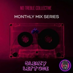 Sleazy Lettuce NTC Monthly Mix Vol 5 [10 - 9 - 22]