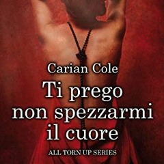 [Ebook] Reading Ti prego non spezzarmi il cuore (Italian Edition) [DOWNLOADPDF] PDF