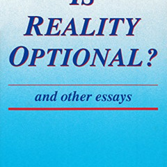 [READ] EPUB 📦 Is Reality Optional?: And Other Essays (Hoover Institution Press Publi