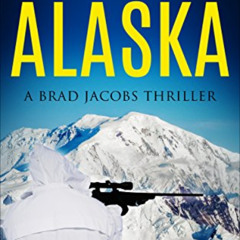 GET PDF 💌 Track Down Alaska (A Brad Jacobs Thriller Book 2) by  Scott Conrad EBOOK E