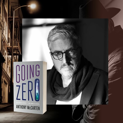GOING ZERO: with writer and Academy Award nominated filmmaker Anthony McCarten