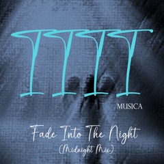 1111 MUSICA - Fade Into The Night (1111 MUSICA Midnight Mix)