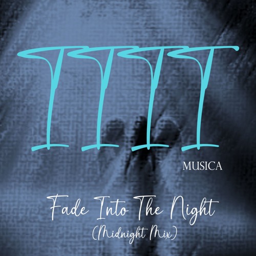 1111 MUSICA - Fade Into The Night (1111 MUSICA Midnight Mix)