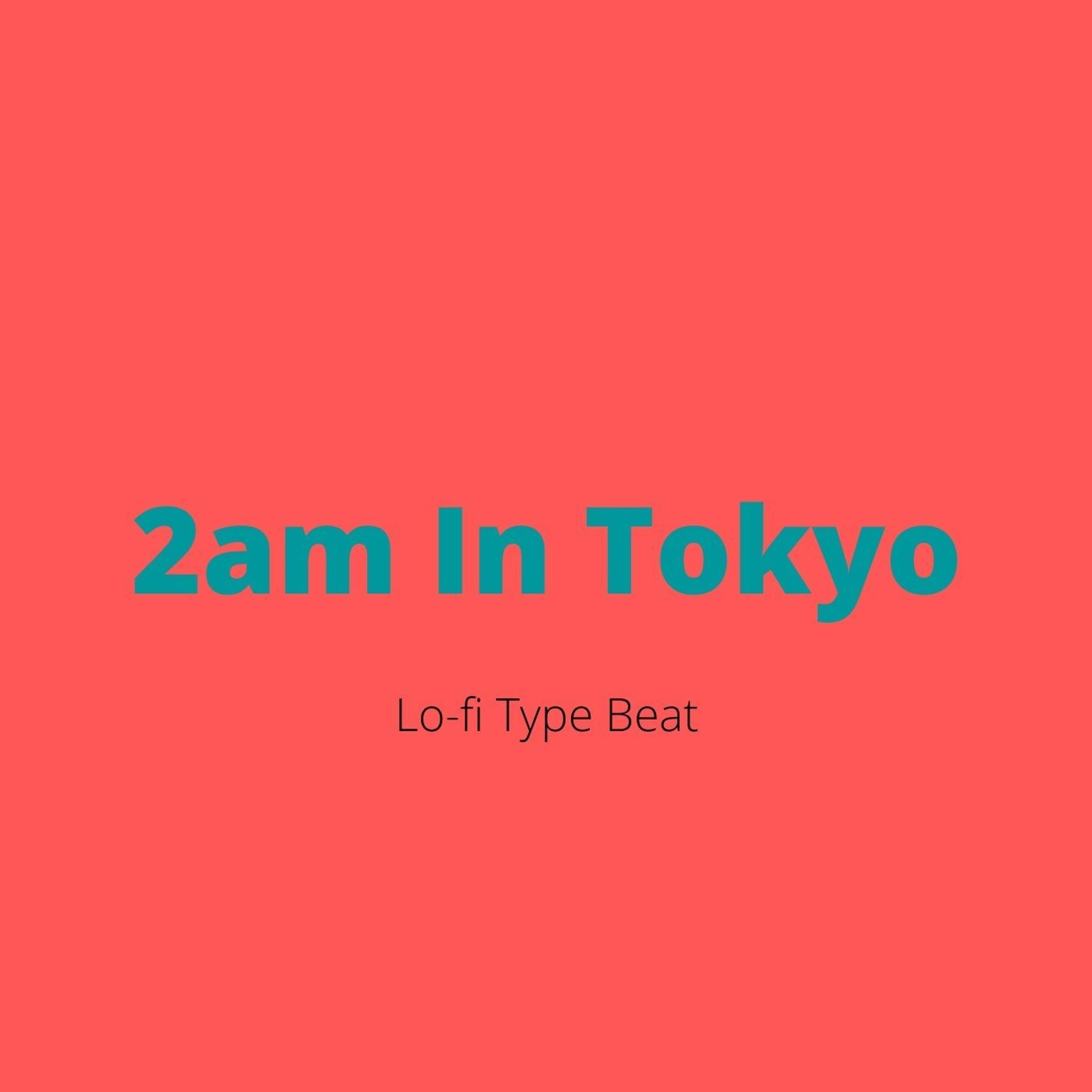 Lo-fi Type Beat - "2am In Tokyo" episode artwork