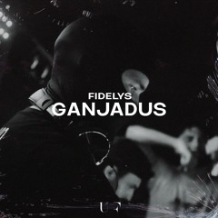 FIDELYS - GANJADUS (FREE DL)