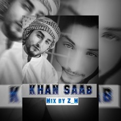 KhanSaabMixVibeBy || ZM || 🤟🔥🥀💊