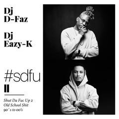 Shut Da Fuc Up (Dj D-Faz) 2 Rap us 90's