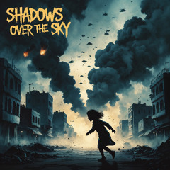 Shadows Over the Sky - Feat. Sara