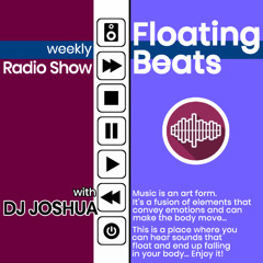 DJ Joshua @ Floating Beats Radio Show 706