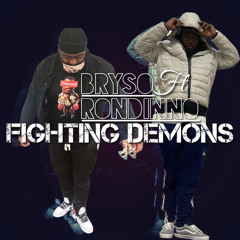 Fighting Demons - Bryso ft RonDinno