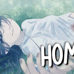 「Nightcore」 Home - Tom Rosenthal (Edith Whiskers) ♡