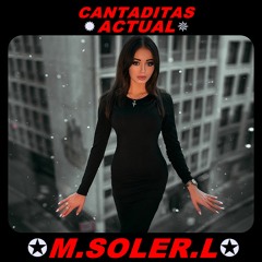 CANTADITAS ( ACTUAL ) (M.SOLER.L)