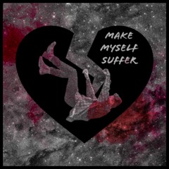 Make Myself Suffer (feat. Stephen Sims & Dave Maverick)