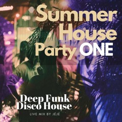 Summer Party ONE / Deep Funk - Disco House (Mix by Jéjé)