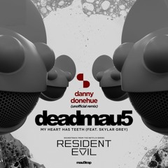 Deadmau5 - My Heart Has Teeth (feat. Skylar Grey) (Danny Donehue Unofficial Remix) FREE DOWNLOAD