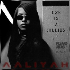 Aaliyah - One In A Million (Yung Aus Remix)