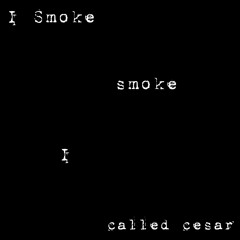 I Smoke