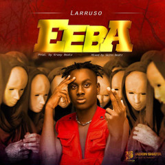 Larruso - EEBA (Prod. by Kraxy Beatz)