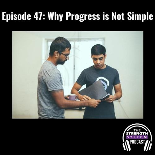 Episode 47 - Why Progress is Not Simple
