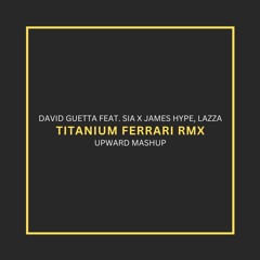 Titanium Ferrari RMX (UPWARD Mashup) *PITCHED*