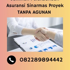 Jaminan Pelaksanaan Asuransi Sinarmas Proyek TANPA AGUNAN, 082289894442