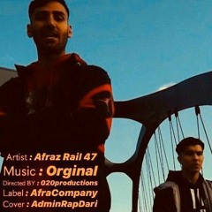 ORIGINAL RAIL47 AFRAZ .mp3