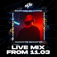 baadwrk - SBS LIVE @ 11.03.2023