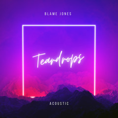 Teardrops (Acoustic)
