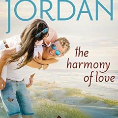 GET EBOOK EPUB KINDLE PDF The Harmony of Love: A Christian Romance (New Hope Falls Bo