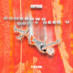 KAPTCHA - Comedown