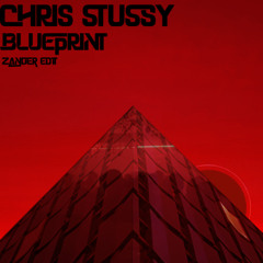 Chris Stussy - Blueprint (ZANDER dark edit)