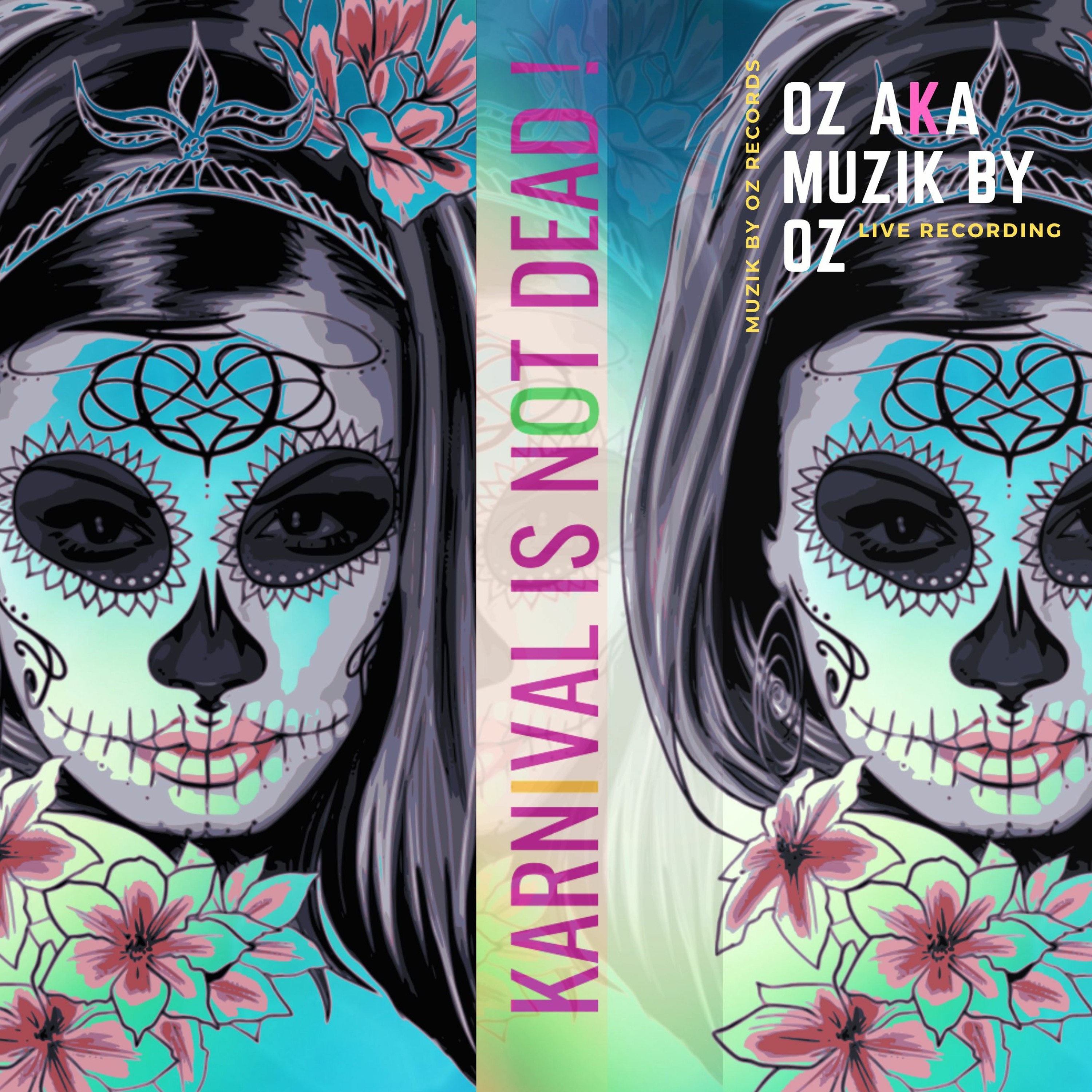 [Live Recording] Karnival is Not Dead (Muzik By Oz Records)