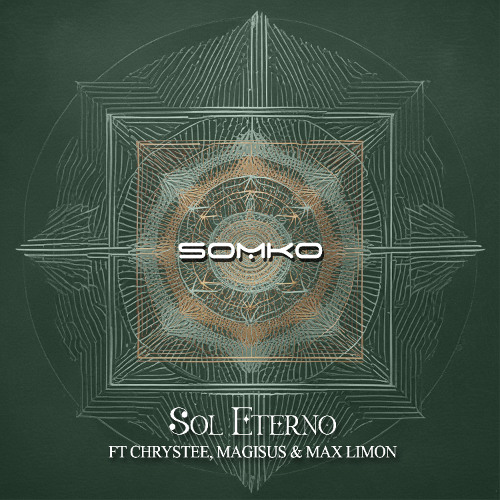 Somko ft Chrystee, Magisus, Max Limón - Sol Eterno (Original Mix)
