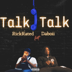 RickRated -Talk Talk (feat. Daboii)