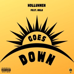 Holluhmen Feat. MKLB - Goes Down