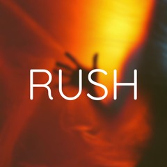 RUSH